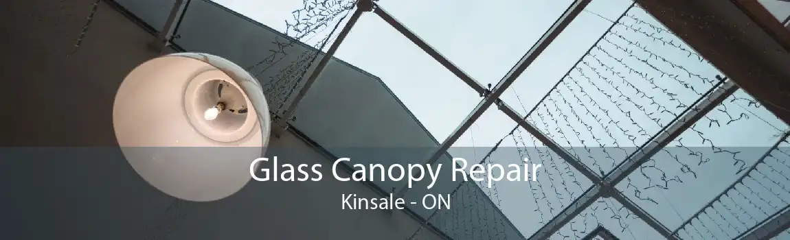 Glass Canopy Repair Kinsale - ON