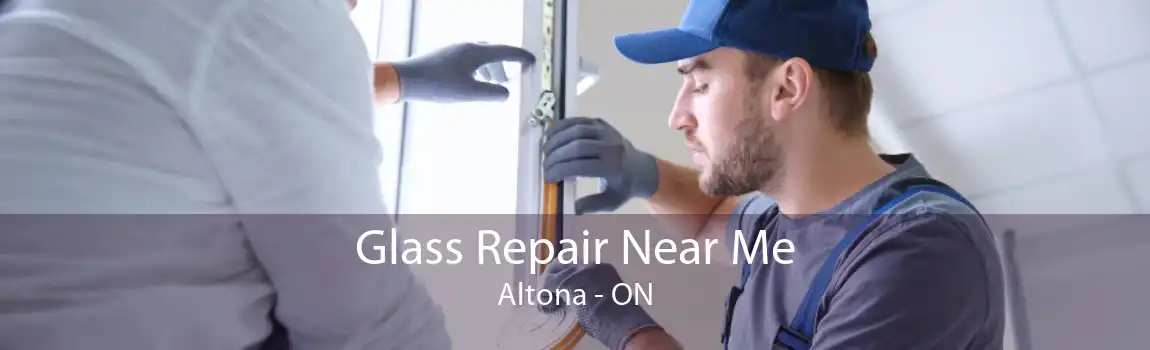 Glass Repair Near Me Altona - ON